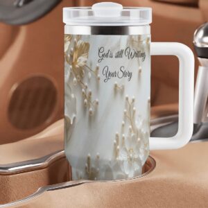 40oz Travel Mug with Handle and Straw (Made in USA) God is Still Writing Your Story Tumbler
